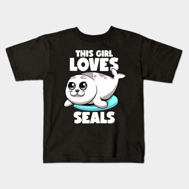 This Girl Loves Seals Fat Chubby Seal Lover Seals Sea Lion Kids T-Shirt by MerchBeastStudio